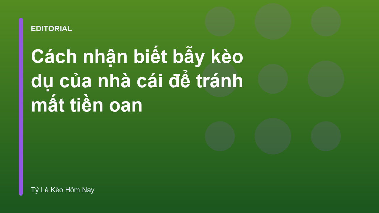 Cách nhận biết bẫy kèo nhà cái